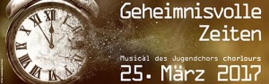 Geheimnisvolle Zeiten - Musical der chorlours